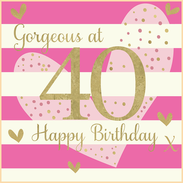 Gorgeous at 40 Birthday Card