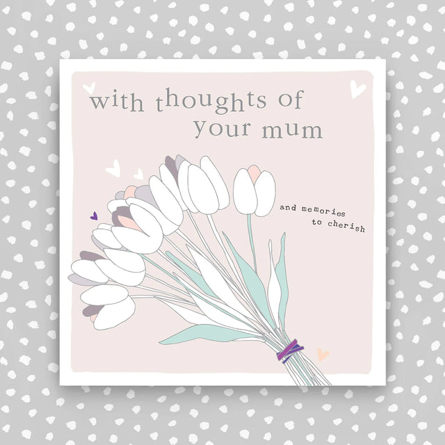 With Thoughts With Your Mum Card
