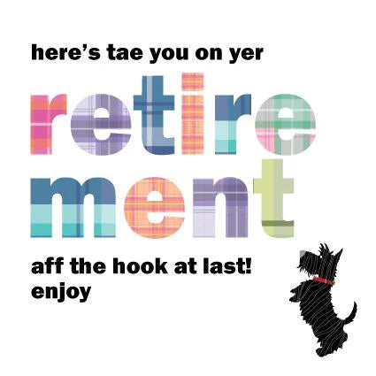 Heres tae you on yer Retirement Card