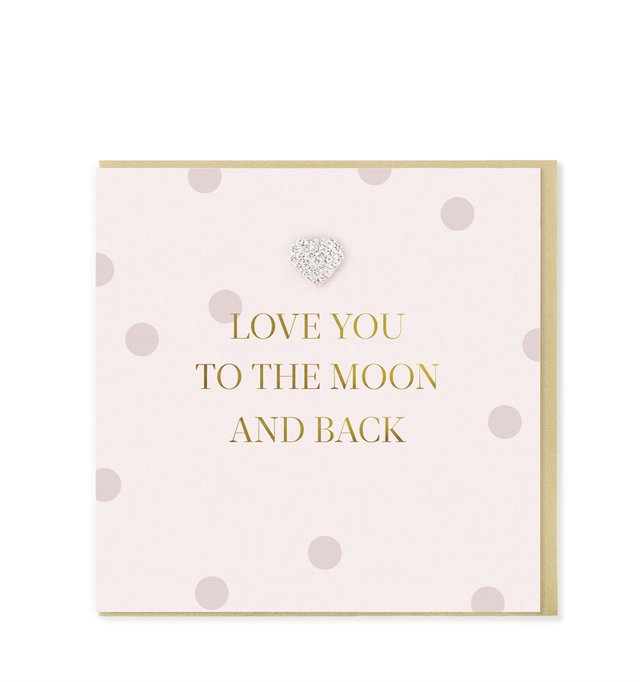 Love You to the Moon & Back Card