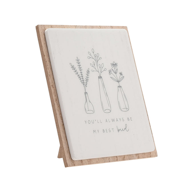 You’ll Always Be My Best Bud Plaque