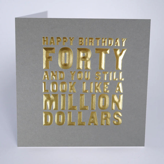 40th Birthday Card - Million Dollars