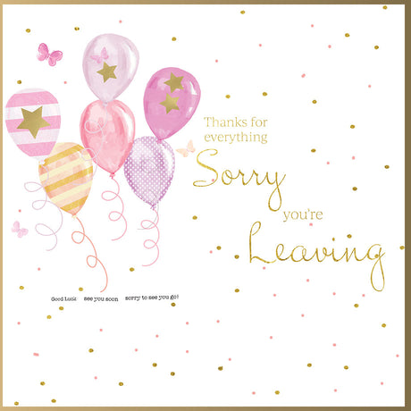 Rush Designs Sorry Your Leaving Card