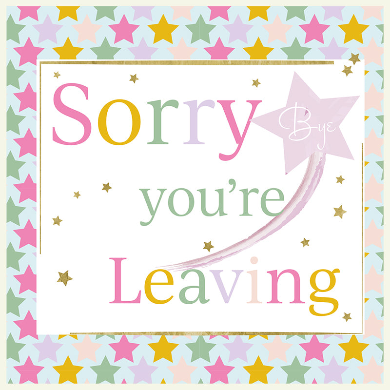 Rush Designs Sorry Your Leaving Card