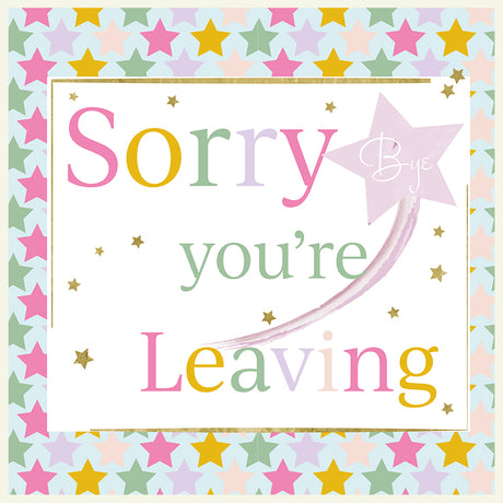 Rush Designs Sorry Your Leaving Card