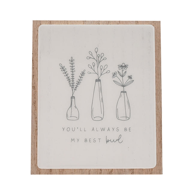 You’ll Always Be My Best Bud Plaque