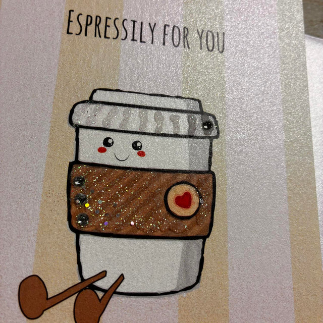 Coffee Cup Espressily For You Card
