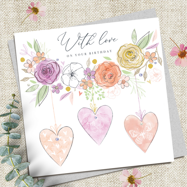 With Love on your Birthday Card - Hearts & Flowers