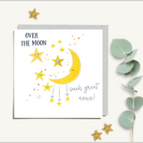 Over The Moon Great News Card
