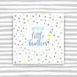 Molly Mae Little Brother Birthday Card