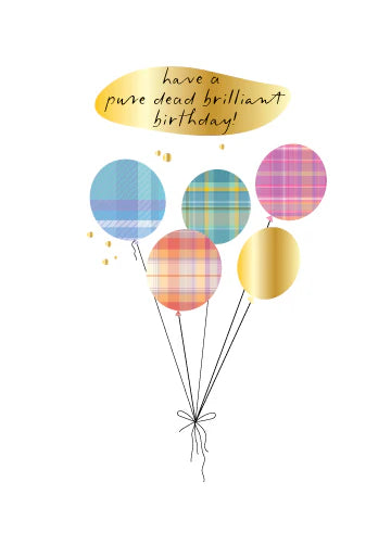 Pure Dead Brilliant Balloons Birthday Card