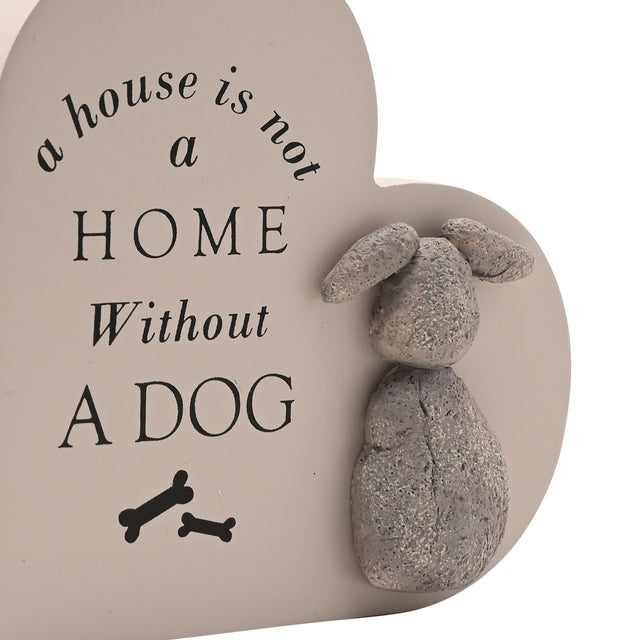 A House is not a Home Without a Dog Plaque